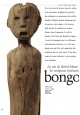 Les arts du Bahr-el-Ghazal les sculptures funéraires bongo et belanda