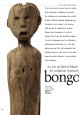 The Arts of Bahr-el-Ghazal: Funerary Sculpture of the Bongo and Belanda