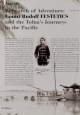 A la recherche de l’aventure, les voyages dans le Pacifique du Comte Rudolf Festetics de Tolna