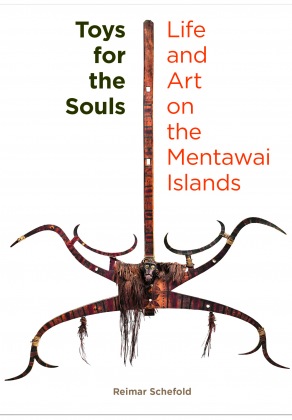Toys for the Souls. Life and Art on the Mentawai Islands