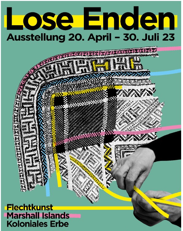 Loose Ends. ThMARKK The Art of Weaving – Marshall Islands – Colonial Legacies