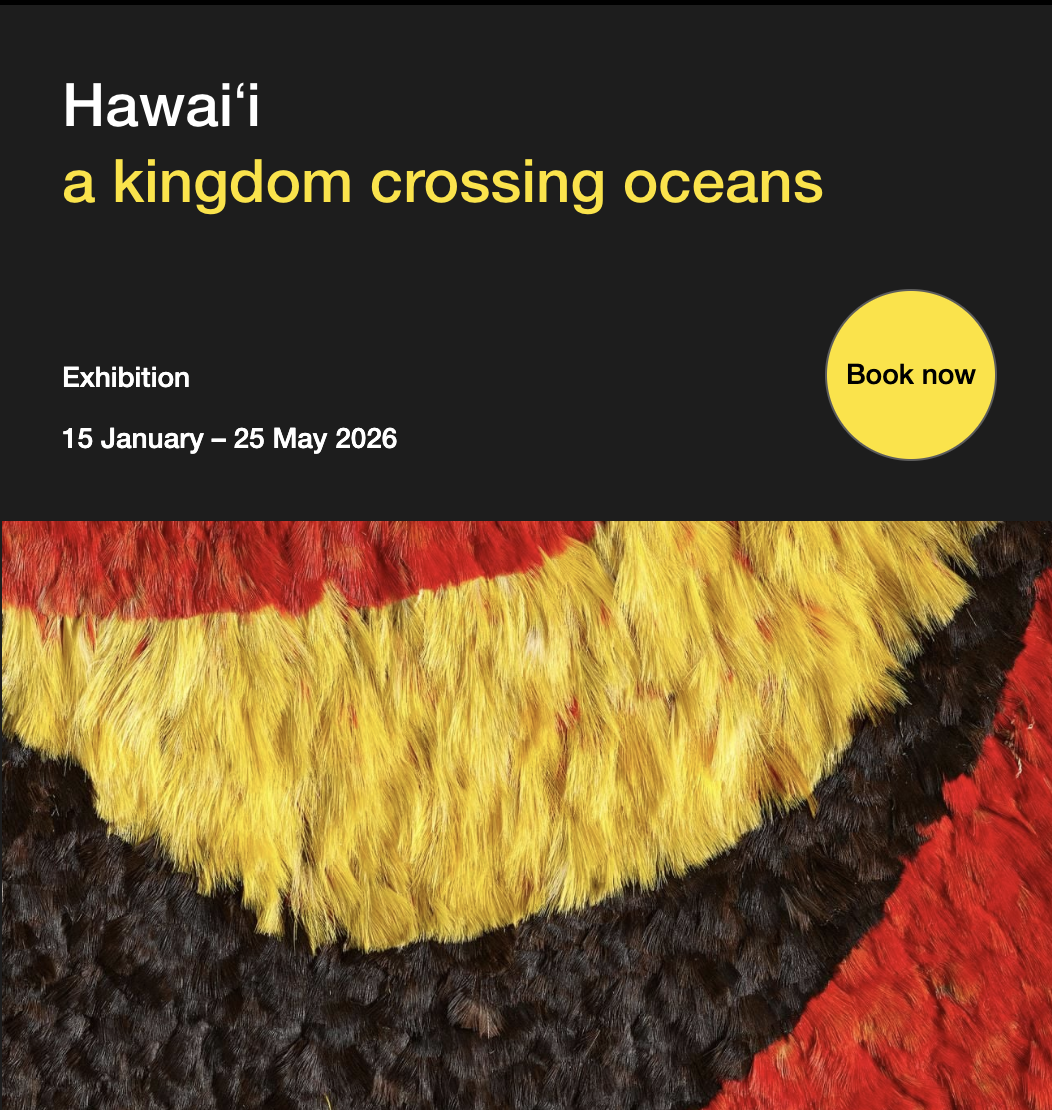 Hawaiʻi: a kingdom crossing oceans British museum
