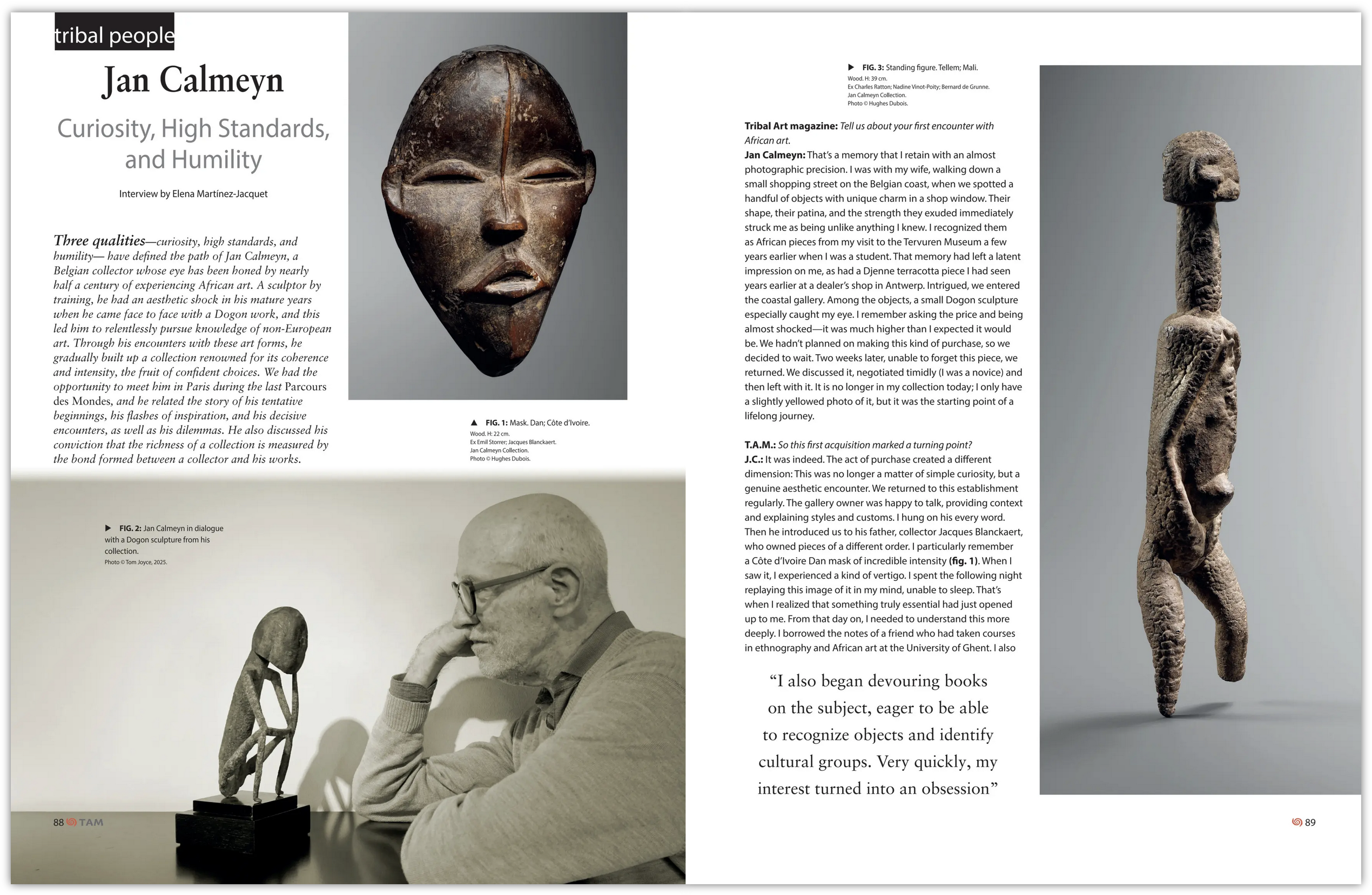 JAN CALMEYN. Curiosity, High Standards, and Humility